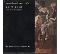 MANFRED MANN'S EARTH BAND WITH CHRIS THOMPSON - DO ANYTHING YOU WANNA DO 7 INCH (7" VINYL 45) UK 10 1986