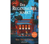 Manfred Selzer Der Regenzaubermarkt: Der Feel-Good-Bestseller aus K (Tapa dura)