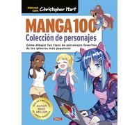 Manga 100. Colección de personajes: Cómo dibujar tus tipos de personajes favoritos de los géneros más populares