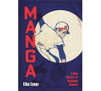 Manga: A New History of Japanese Comics
