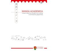 Manga Academica. Rivista di studi sul fumetto e sul cinema di animazione giapponese (2025) (Vol. 18) (Oriente)