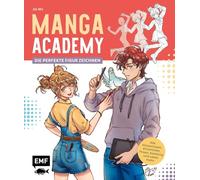 Manga-Academy - Die perfekte Figur zeichnen: Alle Körpertypen, Emotionen, Posen, Kleidung und vieles mehr | Alle Grundlagen, Zeichentechniken und Übungen für den easy Einstieg