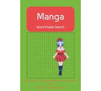 Manga and Anime Word Search Puzzle Book: Word Searches with Easy to Read Print about Manga, Anime, Naruto and more | 50+ Puzzles with Solutions - Gift ... Birthday, Secret Santa and Free time
