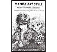 Manga Art Style Word Search Puzzle Book: 55 Themed Puzzles with Inspiring Quotes, Relaxing Brain Games, Creative Manga-Inspired Fun, and a Perfect Gift for Anime & Art Lovers (Anime Puzzle Series)