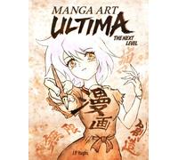 Manga Art Ultima: The Next Level - The Complete 4-in-1 Master Collection (Manga Art Mastery Series)