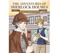 Manga Classics: The Adventures of Sherlock Holmes: Great Literature Brought to Life