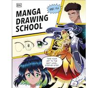 Manga Drawing School: Take Your Art to the Next Level, Step-by-Step
