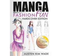 Manga Fashion Fun: Female Characters to Draw your own Clothes