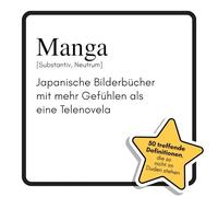 Manga: Japanische Bilderbücher mit mehr Gefühlen als eine Telenovela. Das lustige Geschenkbuch für Mann, Frau, Kollege, Freund zu Geburtstag, Weihnachten