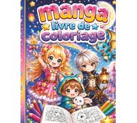 Manga Livre de Coloriage: Personnages kawaii, dragons, chats et aventures fantastiques à colorier