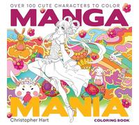 Manga Mania Coloring Book: Over 100 Cute Characters to Color - Manga and Anime Coloring Book for Adults and Kids