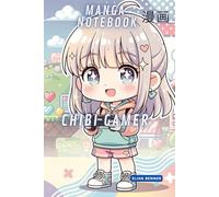 Manga Notebook - Chibi Gamer: 120 Pages for Manga and Gaming Fans