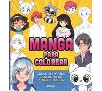 Manga para colorear: Crear un mundo colorido de Anime y Manga (DIBUJAR Y PINTAR)