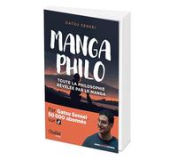 Manga Philo: Toute la philosophie rélévée par le manga