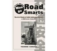 Manga Road Smarts: The A to Z Guide to Traffic Safety & Manners