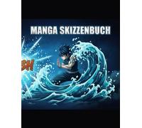 Manga Skizzenbuch A4 Blanko: Anime Zeichenbuch im Action Stil | 120 Seiten für Anfänger & Profis | Perfekt für Jungs, Teenager & Fans