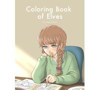 Manga-Style Coloring Book of Elves by Amy Caves: (Teen to Adult Coloring Book)