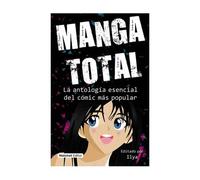 Manga total: la antología esencial del comic más popular (comics (ma
