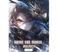 Manga Und Anime Malbuch: 50 Anime-Malvorlagen aus Japan mit detailreichen Gesichtern und Adlerdarstellungen, stilvollen Entwürfen und Illustrationen, ... (Anime & Tiergeist - Magische Ausmalwelt)