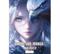 Manga Und Anime Malbuch: 50 japanische Anime-Malvorlagen mit kunstvollen Gesichtern und Adlermotiven, eleganten Entwürfen und Zeichnungen, ideal für ... (Anime & Tiergeist - Magische Ausmalwelt)