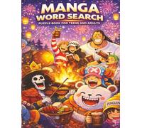 Manga Word Search Puzzle Book for Teens and Adults: Large Print • 84 Puzzles for Manga, Anime, and Otaku Fans • Relaxation, Focus, and Fun