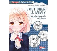 Manga-Zeichenstudio: Emotionen und Mimik ausdrucksstark zeichnen: Highlight-Band vom Meister aller Zeichenkurse Hikaru Hayashi!
