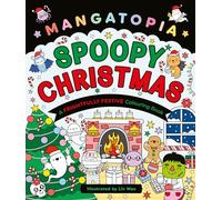 Mangatopia Spoopy Christmas: A Cute and Cuddly Colouring Book of Anime and Manga