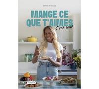 Mange ce que t’aimes: C'est tout