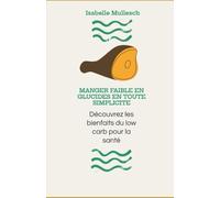 Manger Faible En Glucides En Toute Simplicité