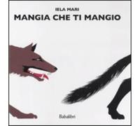 Mangia che ti mangio. Ediz. illustrata: MANGE, QUE JE TE MANGE
