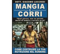 Mangia e Corri: "Quel giorno, non so perchè, decisi di andare a correre"