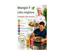 Mangia il cibo migliore, mangia cibo buono, Dieta, nutrizione, forza, corpo forte e buona energia per la tua salute.