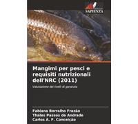 Mangimi per pesci e requisiti nutrizionali dell'NRC (2011): Valutazione dei livelli di garanzia