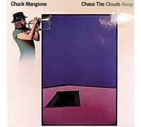 Mangione, Chuck - Chase the Clouds Away