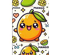 Mango Magic Journal, Cute Kawaii Notebook for Girls & Teens: 6x9" Softcover - 120 Lined Pages, Adorable Fruit Design for Notes, Journaling & School