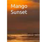 Mango Sunset: Book 1 in the memoirs of Maria Olbes