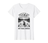 Mangosta ¿Qué Pasa si no Soy lo Suficientemente Salvaje Camiseta gráfica económica, Mujer, Blanco, L