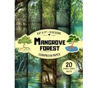 Mangrove Forest Scrapbook Paper: 10 Nature Designs, 20 Double-Sided Sheets for Collage, DIY Crafts, Junk Journals, Card Making & Mixed Media | 8.5" x 11"