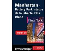 Manhattan : Battery Park City Statue De La Liberté Ellis Island (ebook