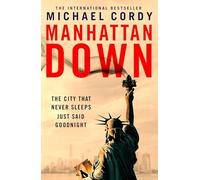 Manhattan Down: The compulsive new high-concept thriller from the author of The Messiah Code