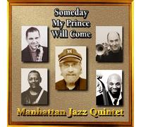 Manhattan Jazz Quintet - Someday My Prince Will Come