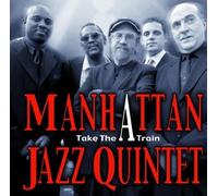 Manhattan Jazz Quintet - Take The a Train