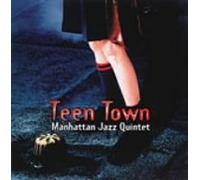 Manhattan Jazz Quintet - Teen Town