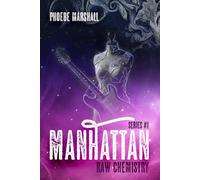 MANHATTAN - Raw Chemistry: Quando l’amore è desiderio, distruzione e salvezza (Raw Chemistry Series)