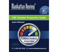Manhattan Review GRE Number Properties Guide [4th Edition]: Turbocharge Your Prep (Manhattan Review Turbocharge Your GRE [4th Edition])