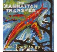 MANHATTAN TRANSFER - SOUL FOOD TO GO 7 INCH (7" VINYL 45) UK ATLANTIC 1987