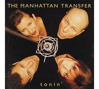 Manhattan Transfer - Tonin'