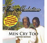 Manhattans - Men Cry Too
