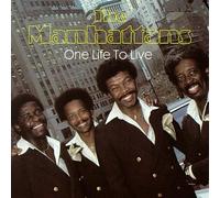 Manhattans - One Life to Live