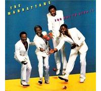 Manhattans - Too Hot To Stop It